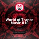 Alex Skorik - World of Trance Music #10 ()