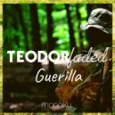 Teodor Faded - Guerilla (Original Mix)