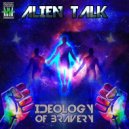Alien Talk - Ideology of Bravery (Original Mix)