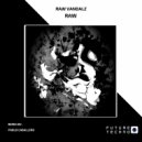 Raw Vandalz - No Track ID (Dark Mix)