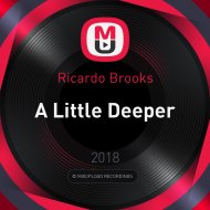 Ricardo Brooks - A Little Deeper