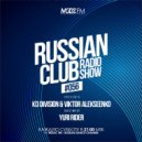 KD Division & Viktor Alekseenko - Russian Club #056 (Special Guest Mix by Yuri Rider) ()