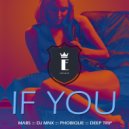 Deep Trip & Phobique & DJ MNX & MABS - If You (Original Mix)