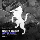 DONT BLINK - GET IT DEEP (Original Mix)