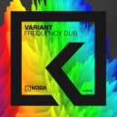 Variant - Frequency Dub (Original mix)