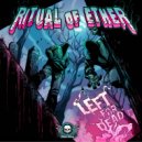 Ritual of Ether - Left For Dead (Code: Pandorum Remix)