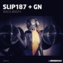 Slip187 & GN & G$Montana & NeuroziZ - Disco Booty (Original Mix)
