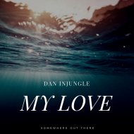 Dan InJungle - My Love