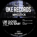 Maclock - I Be Good To You Baby (Dabi Remix)