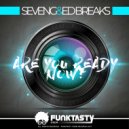 SevenG & Ed Breaks - Are You Ready Now? (Original Mix)