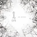 Oni - Mr. Brown (Original Mix)