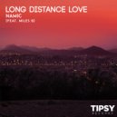 Namic & Miles B. - Long Distance Love (feat. Miles B.) (Original Mix)