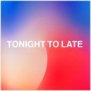 Reshei - Tonight To Late