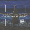 Enn Zou - Love Anthem (Original Mix)