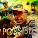 Macc Dundee & Stickgang Geech - Possible (feat. Stickgang Geech)