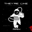 Rain - They\'re Like (Original mix)