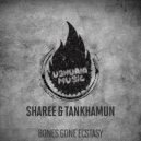 Sharee & Tankhamun - To The Bone (Original Mix)
