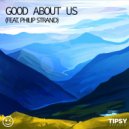 Smile & Philip Strand - Good About Us (feat. Philip Strand) (Original Mix)