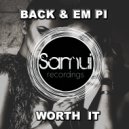 Back & Em Pi - Worth It