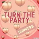 Donkers - Turn The Party (Original Mix)