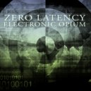 Electronic Opium & Octavian Boca - Zero Latency (feat. Octavian Boca) (Original Mix)