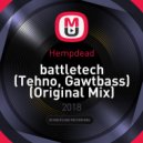 Hempdead - battletech (Tehno, Gawtbass) (Original Mix)
