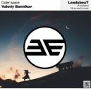 Valeriy Bannikov - Outer space (Original Mix)