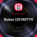 Gentle Hint - Bubas