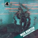 Mad Hunter - Reflection (Original Mix)