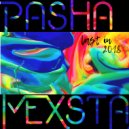 Pasha Mexsta - Last In 2018 ()