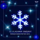 DJ VLADIMIR SNEJNIY - RUSS DANCE POP2019 ()