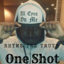 Rhyme The Truth - One Shot (Original Mix)