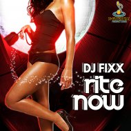 Dj Fixx - Rite Now