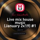DJ_VaLeRoN - Live mix house music (January 2к19) #1