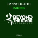 Danny Legatto - Infected (Original Mix)