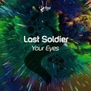 Last Soldier - Your Eyes (Original Mix)