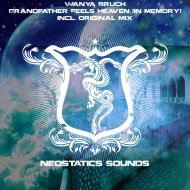 Wanya Bruch - Grandfather Feels Heaven (In Memory)