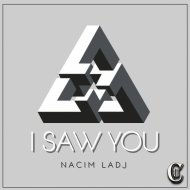 Nacim Ladj - I Saw You