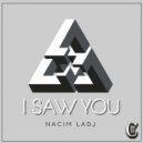 Nacim Ladj - I Saw You