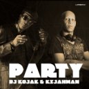 Dj Kojak & Kijahman - Party (Radio Edit)