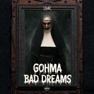 Gohma - Bad Dreams