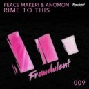 PEACE MAKER! & Anomon - Rime To This