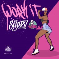 Slip187 - Work It