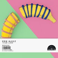 Erik Alezz - Your Love
