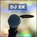 DJ Ex - Khuluma (feat. Ayo & Stixzet)
