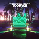 Green Ketchup & Blak Trash - Too Fake (feat. Blak Trash)