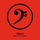 Willsoul - Run The Scene (Original Mix)