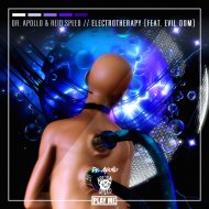 Dr. Apollo & Reid Speed & Evil Dom - Electrotherapy (feat. Evil Dom)