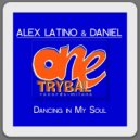 Alex Latino & Daniel - Dancing in My Soul