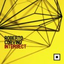 Roberto Corvino - Intersect (Andrea Mirgone Remix)